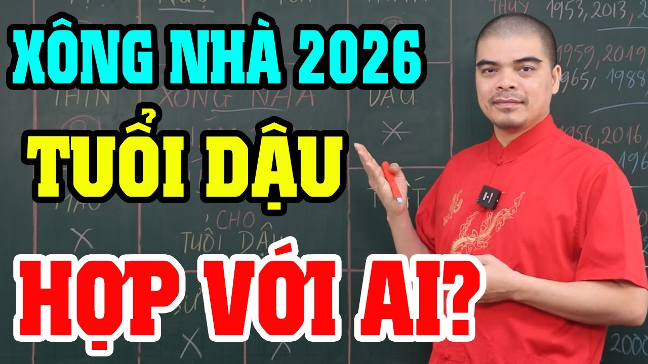 Tuổi Dậu 2026 Nên Nhờ Ai Xông Nhà Để CẢ NĂM PHÁT TÀI? ĐỪNG MỜI 3 Tuổi Này Kẻo VẬN ĐEN BÁM THEO!