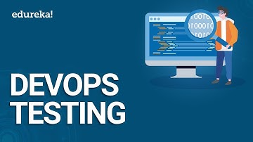 DevOps Testing | Continuous Testing In DevOps | DevOps Tutorial | DevOps Training | Edureka