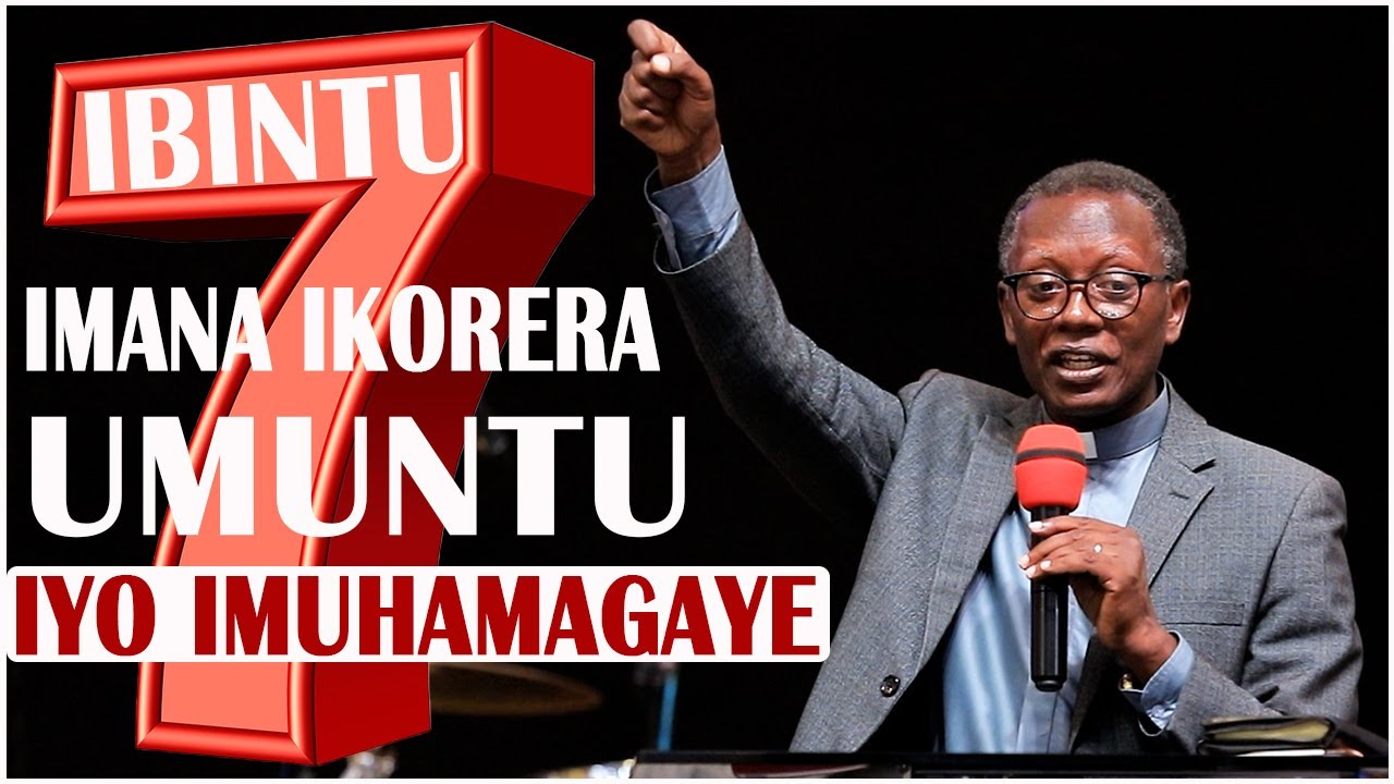 Antoine RUTAYISIRE - IBINTU 7 IMANA IKORERA UMUNTU IYO IMUHAMAGAYE😍AMAKOSA 3 Uzirinda BENSHI BAGWAMO