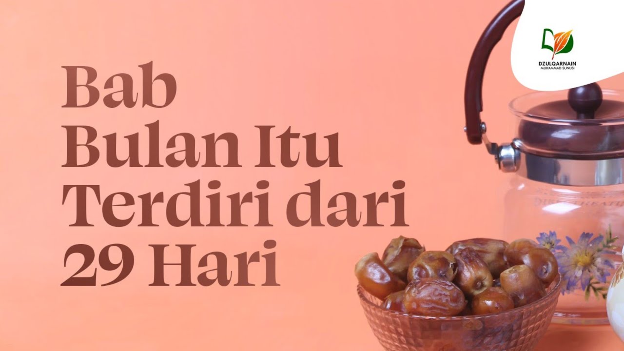 5. Bab Bulan Itu Terdiri dari Dua Puluh Sembilan Hari