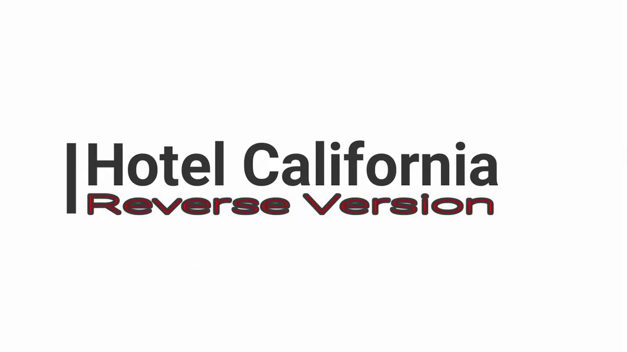 Hotel California Reverse Hidden Lyrics YouTube