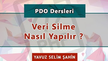 PDO ile Veri Silme Nasıl Yapılır ?