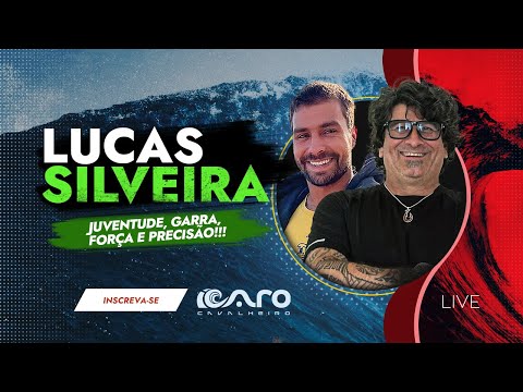 LUCAS SILVEIRA - JUVENTUDE, GARRA, FORÇA e PRECISÃO!!!