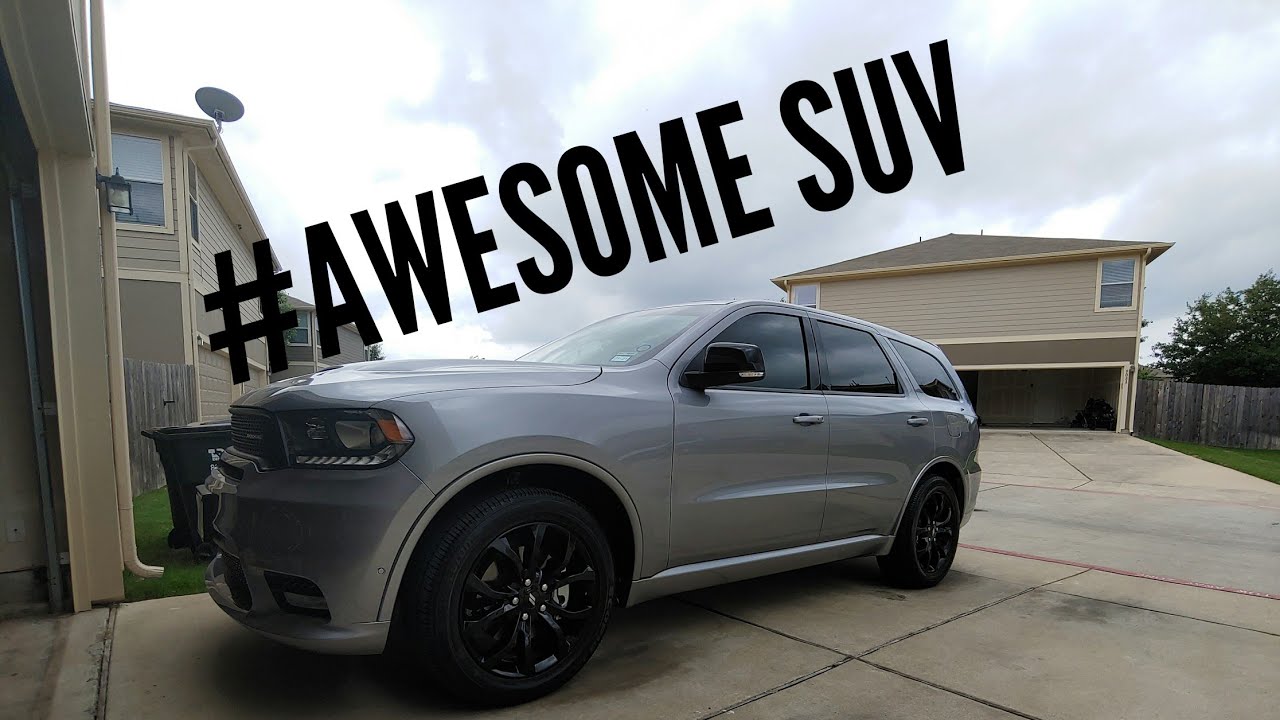 MY 2019 Dodge Durango IS AWESOME! - YouTube