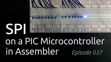 SPI on a PIC Microcontroller in Assembler Episode 037