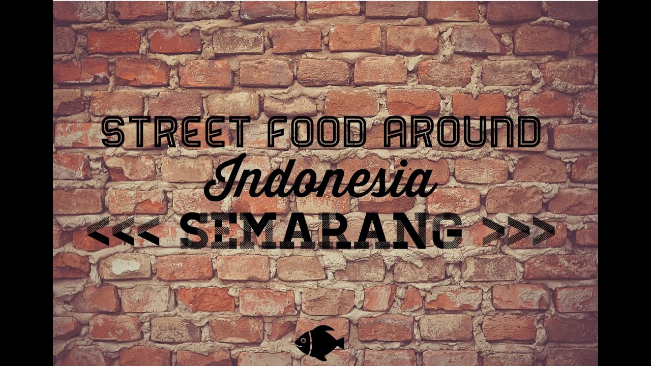 Street Food Around Indonesia - Semarang - YouTube