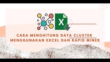 Cara Menghitung Data Cluster dan menampilkan Grafik Menggunakan Excel dan Rapid miner