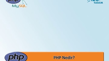 PHP MySql Temelleri - 01 PHP Nedir?