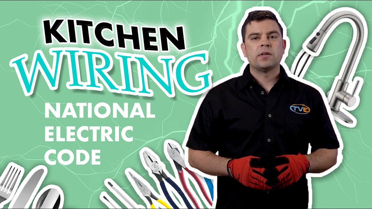 Kitchen Electrical Code: Everything You Need to Know