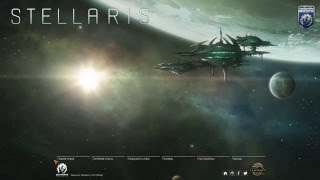 Stellaris #01 - Начнем завоевание галактики в новой космической стратегии от Paradox