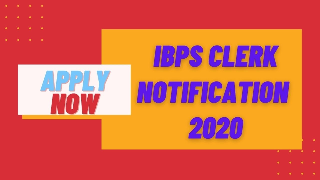 ibps clerk notification 2020