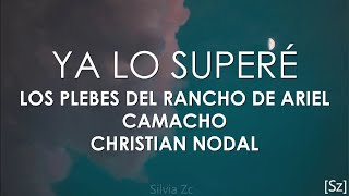 Christian Nodal, Los Plebes del Rancho de Ariel Camacho - Ya lo superé (Letra)