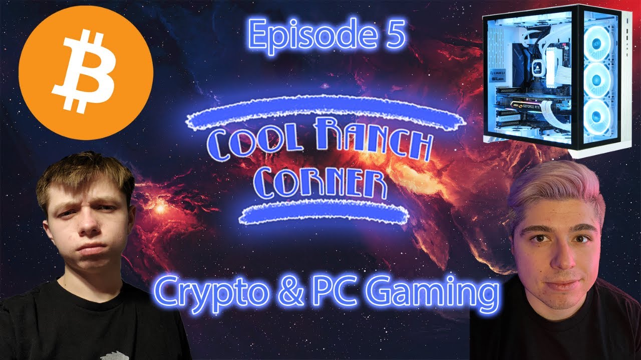 Cool Ranch Corner #5 - Crypto & PC Gaming - YouTube