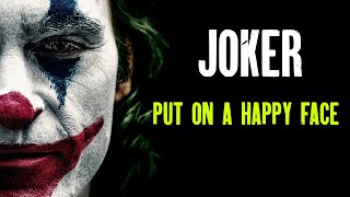Joker Put On A Happy Face