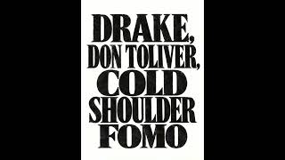 Drake, Don Toliver - COLD SHOULDER/THIS AIN’T OVER (FOMO UNRELEASED)