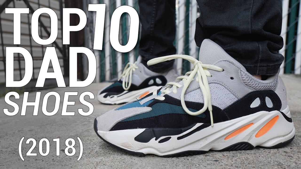 Top 10 Hyped Dad Sneakers of 2018 - YouTube