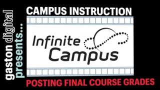 Infinite Campus: Posting Final Course Grades