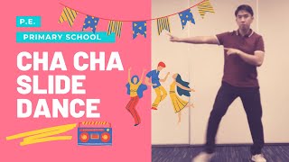 CHA CHA SLIDE DANCE - PE PRIMARY SCHOOL