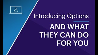 Introducing Options and What They Can Do for You