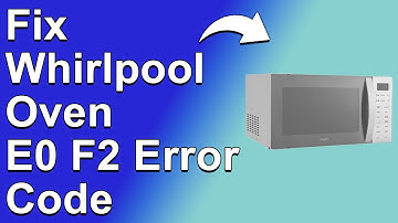 Whirlpool Oven E0 F2 Error Code (Troubleshooting And How To Repair)