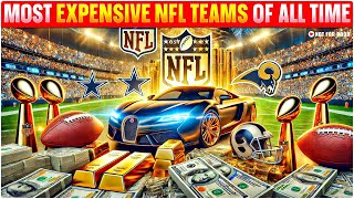 10 Most Expensive NFL Teams of All Time