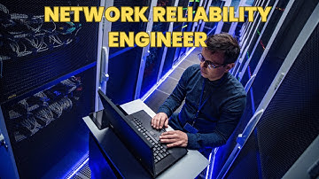 What is the role of a Network Reliability Engineer ? | Career Guide - Job Description - Skills