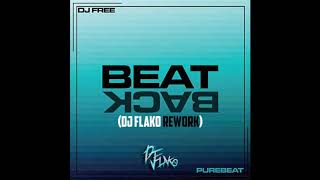 DJ Free & Purebeat - Beat Back (DJ FLAKO Rework)