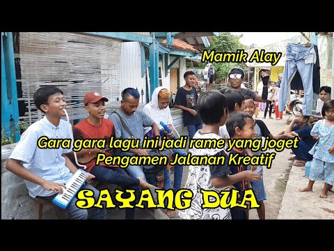Sayang 2 - Pengamen Montal Mantul Feat Mamik ALay