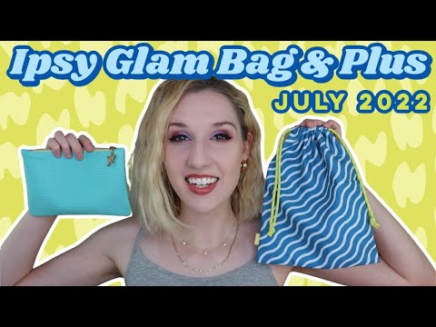 Ipsy Glam Bag & Glam Bag Plus | Unboxing & Try-On | July 2022