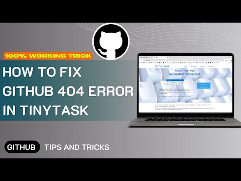 How to Fix GitHub 404 Error in TinyTask 2025 — Updated Easy Guide