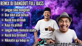 Jangan mengeluh, biar dikit asal berkah || Remix DJ Dangdut Full Bass terbaru 2025 #djremix