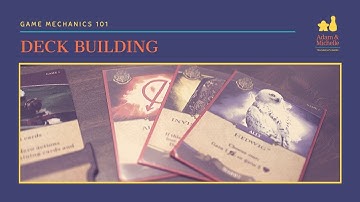 Deck Building: Game Mechanics 101