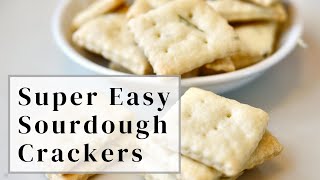 How to make Sourdough Crackers