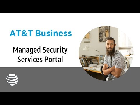 AT&T Managed Security Services Self-Service Portal | AT&T Business