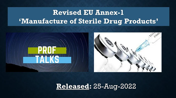 Revised EU  Annex 1- Manufacture of Sterile Products (25 Aug 2022) | Comprehensive Training Module