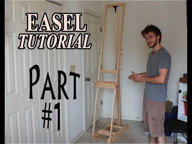 DIY How to Make an Adjustable Artist Easel - part 2 