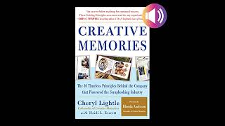 Creative Memories: The 10 Timeless Principles Behind the Company that Pioneered the Scrapbooking