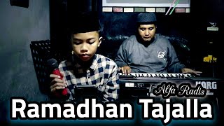 Lagu Viral !! Ramadhan Tajalla Wabtasama - Alfa Radis