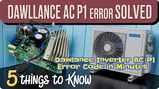 Fix Dawlance Inverter AC P1 Error Code in Minutes Easily