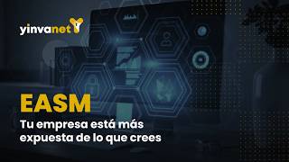 📊🌐 EASM (Gestión de la Superficie de Ataque Externa): Descubre tus riesgos ocultos en la red