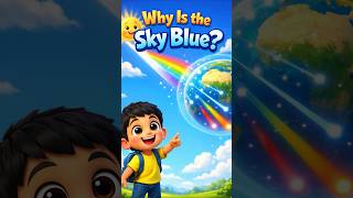 Why Is the Sky Blue? #educationalvideo #learnscience #funscience