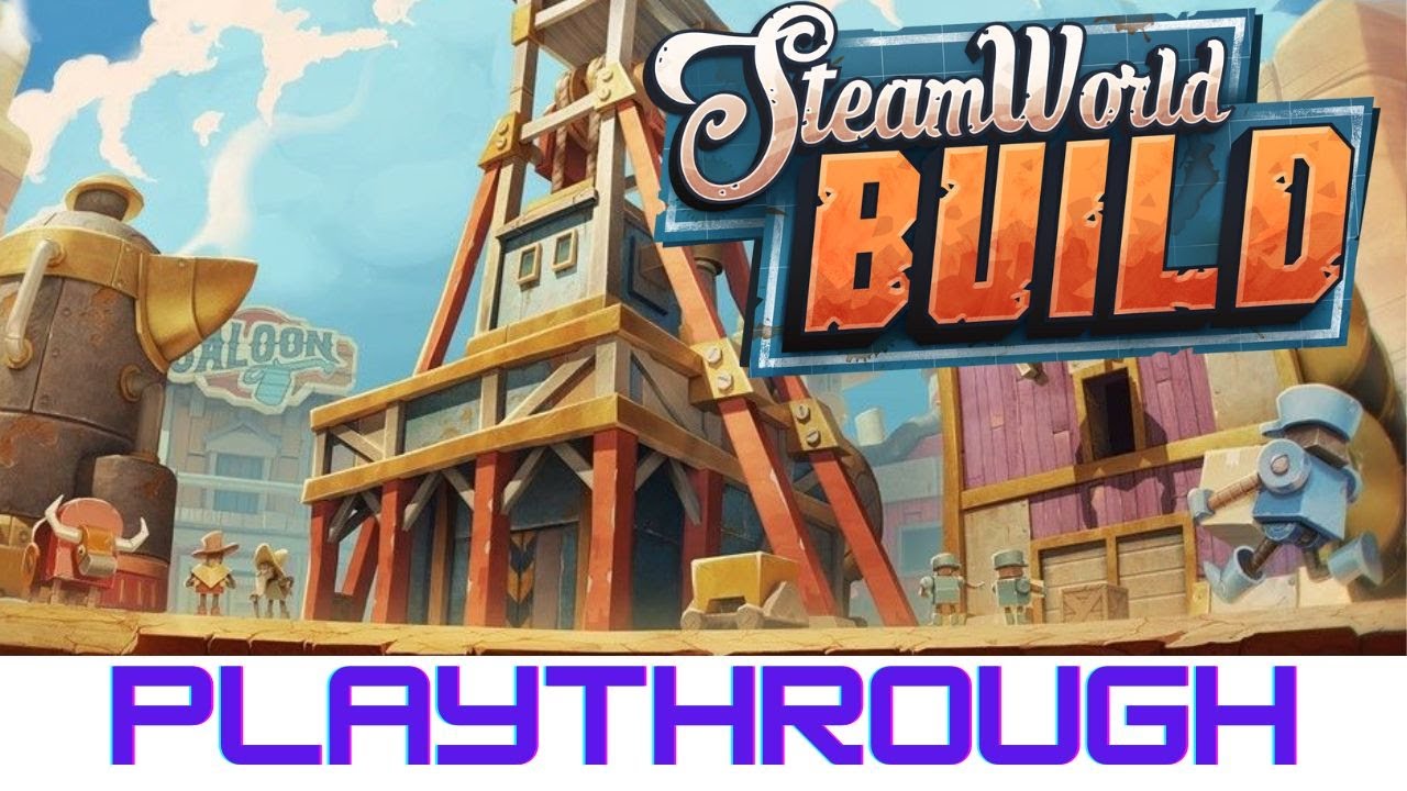 Steamworld Build - Playthrough