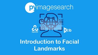 introduction to facial landmarks | pyimagesearch | opencv part-11