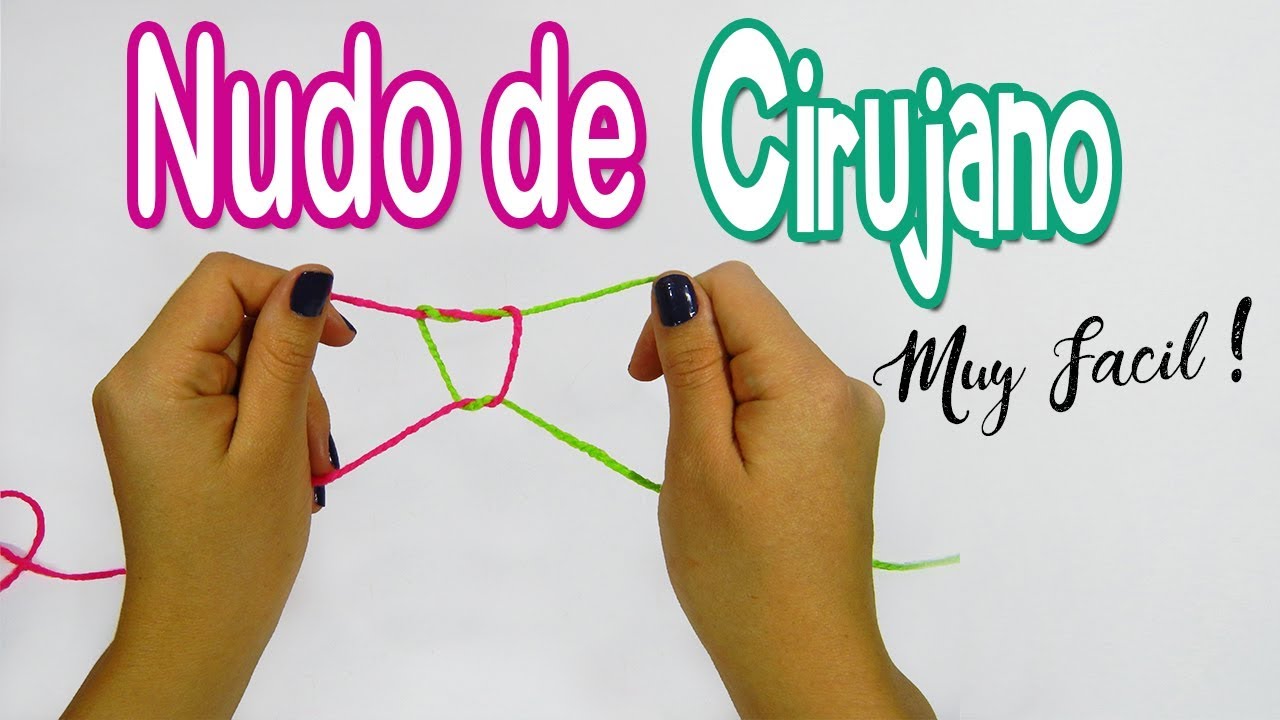 Nudo de cirujano, para unir 2 hebras de lana o hilo en Tejido YouTube Nudo de cirujano, para unir 2 hebras de lana o hilo en Tejido YouTube