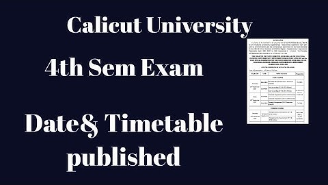 Calicut University/4th sem exam date and timetable published...