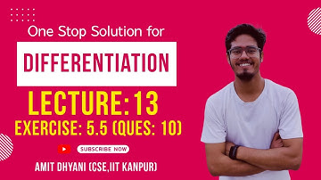 Class 12 Math | Chapter 5 - Differentiation | Lecture 13 | Exercise: 5.5 | Questions: 10