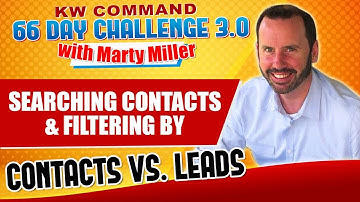 Searching Contacts & Filtering by Contacts vs. Leads | KW Command 66 Day  Challenge 3.0 Day 7
