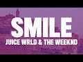 Juice WRLD - Smile (Lyrics) ft. The Weeknd