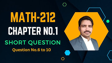 DAE Math 212 || 2nd year || Chapter -1 || Short Questions || Questions 6 to 10