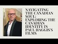 Navigating The Canadian Soul Exploring The Canadian Identity In Paul Haggis S Films 